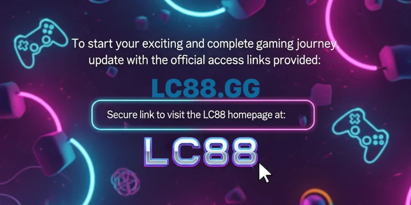 LC88 – Trang Cá Cược Nổ Hũ, Thể Thao, Casino Đỉnh 2026 Cập nhật link nhà cái chuẩn và an toàn để vào trang chủ LC88.COM